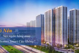 Hướng dẫn mua nhà trả góp Vinhomes Smart City