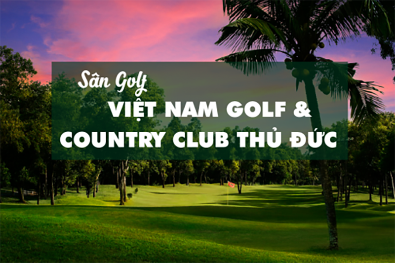 Sân Golf Quận 9 - Thủ Đức