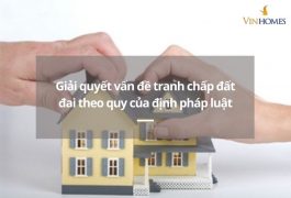 giải quyết tranh chấp đất đai