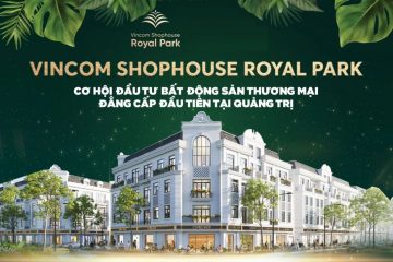 dự án Vincom Shophouse Royal Park Đông Hà